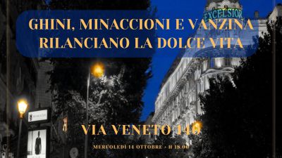 Via Veneto rinasce: Ghini, Minaccioni e Vanzina rilanciano la “Dolce Vita”
